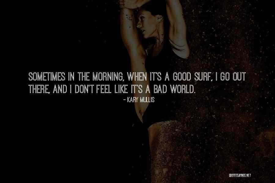 Osadebe Enuwa Quotes By Kary Mullis Osadebe Enuwa Quotes By Kary Mullis