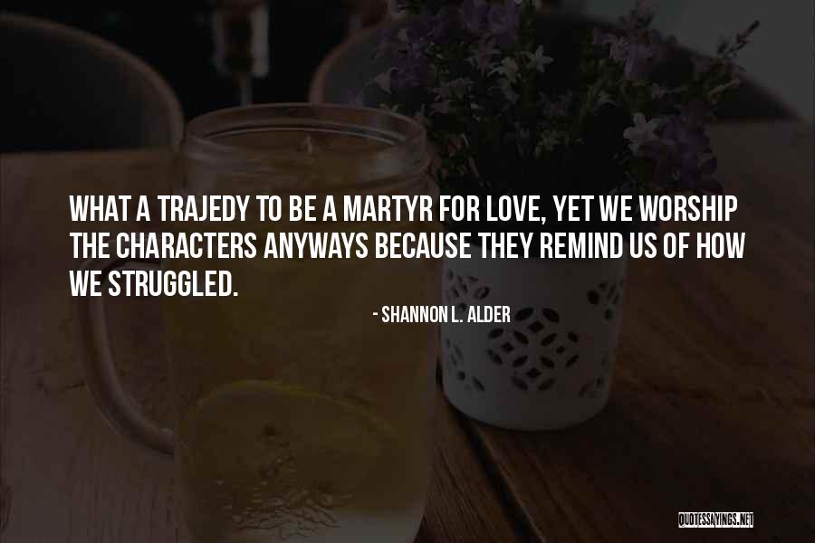 Osae Uke Quotes By Shannon L. Alder Osae Uke Quotes By Shannon L. Alder