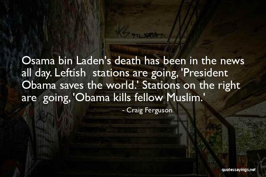 Osama Bin Laden's Death Quotes By Craig Ferguson