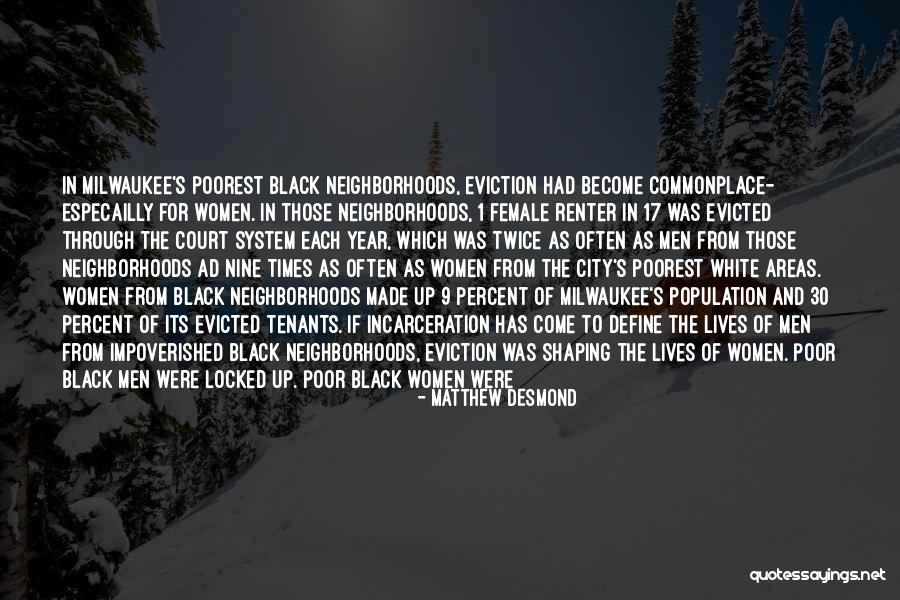 Osaretin Quotes By Matthew Desmond Osaretin Quotes By Matthew Desmond