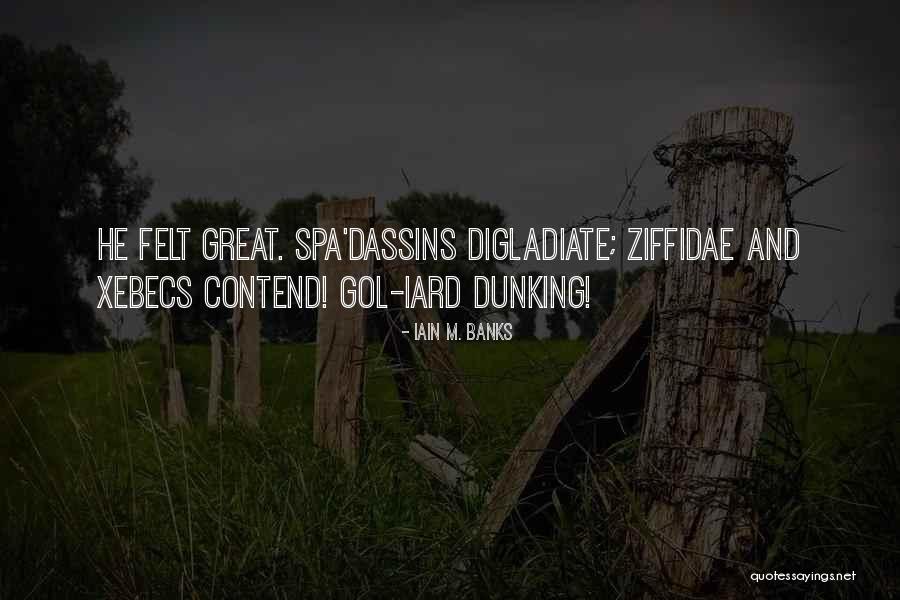 Osatosma Quotes By Iain M. Banks Osatosma Quotes By Iain M. Banks