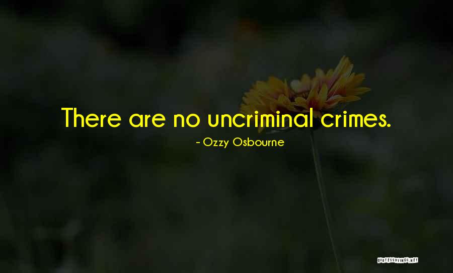 Osbourne Ozzy Quotes By Ozzy Osbourne