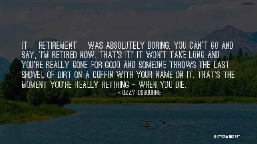 Osbourne Ozzy Quotes By Ozzy Osbourne Osbourne Ozzy Quotes By Ozzy Osbourne