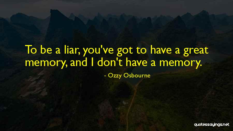 Osbourne Ozzy Quotes By Ozzy Osbourne Osbourne Ozzy Quotes By Ozzy Osbourne