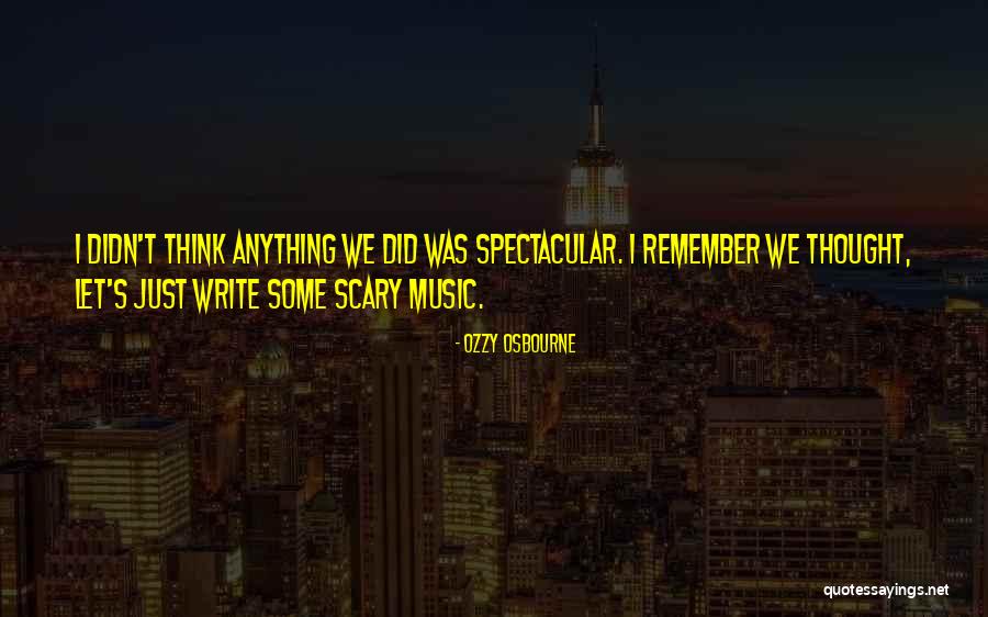 Osbourne Ozzy Quotes By Ozzy Osbourne Osbourne Ozzy Quotes By Ozzy Osbourne
