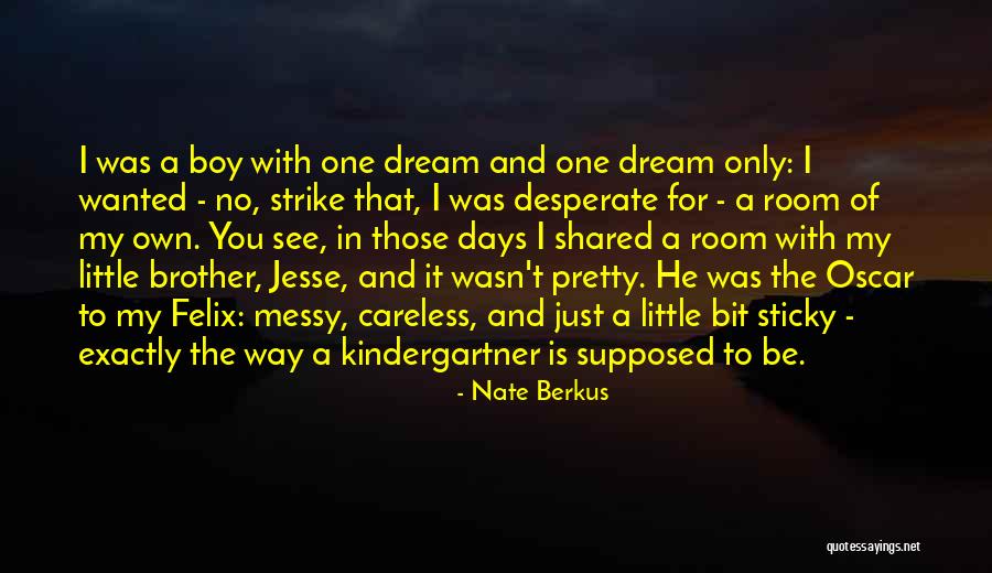 Oscar And Felix Quotes By Nate Berkus Oscar And Felix Quotes By Nate Berkus