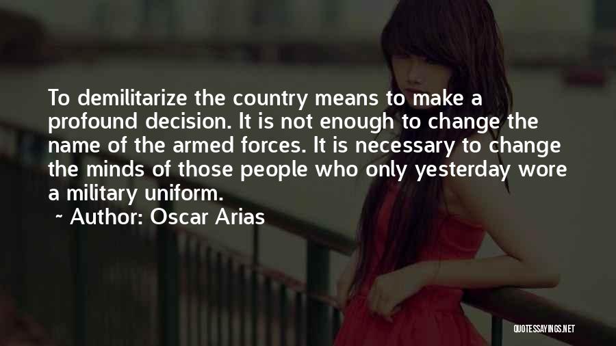 Oscar Arias Quotes 1852529