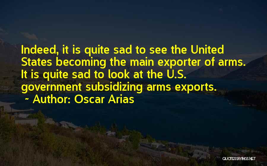 Oscar Arias Quotes 2197204