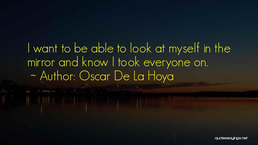 Oscar De La Hoya Quotes 1956595
