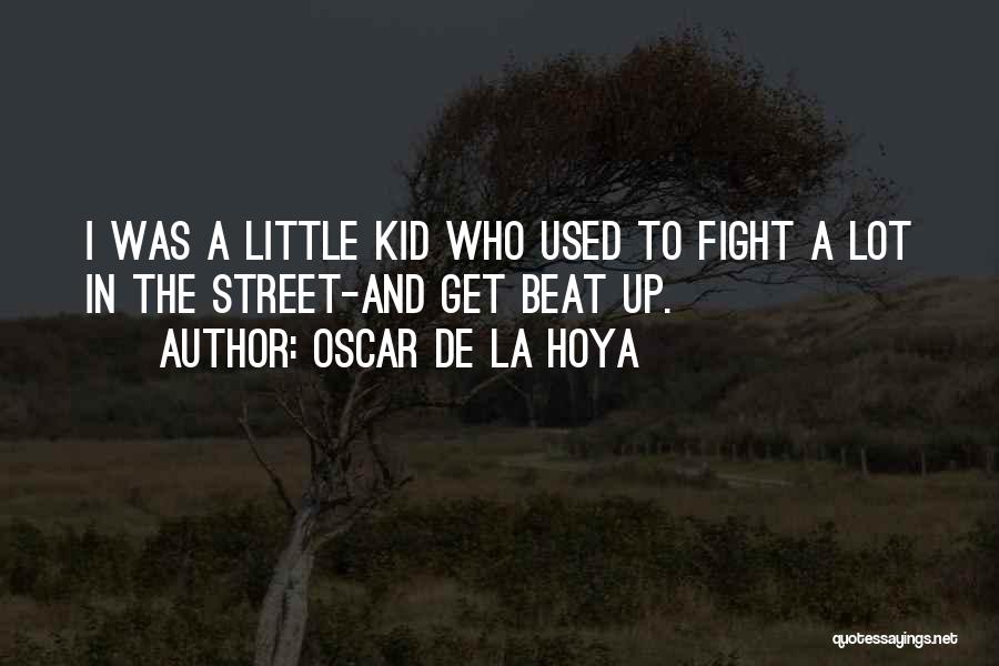 Oscar De La Hoya Quotes 622264