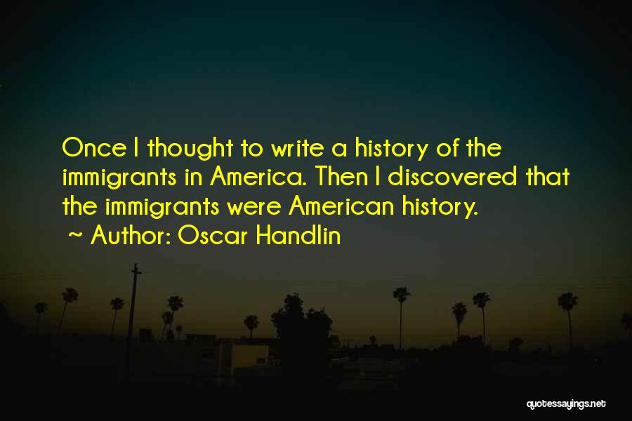 Oscar Handlin Quotes 963865