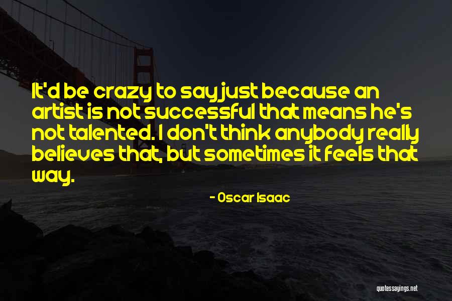 Oscar Isaac Quotes 1172453 Oscar Isaac Quotes 1172453