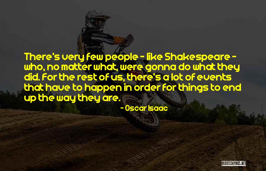 Oscar Isaac Quotes 478197 Oscar Isaac Quotes 478197