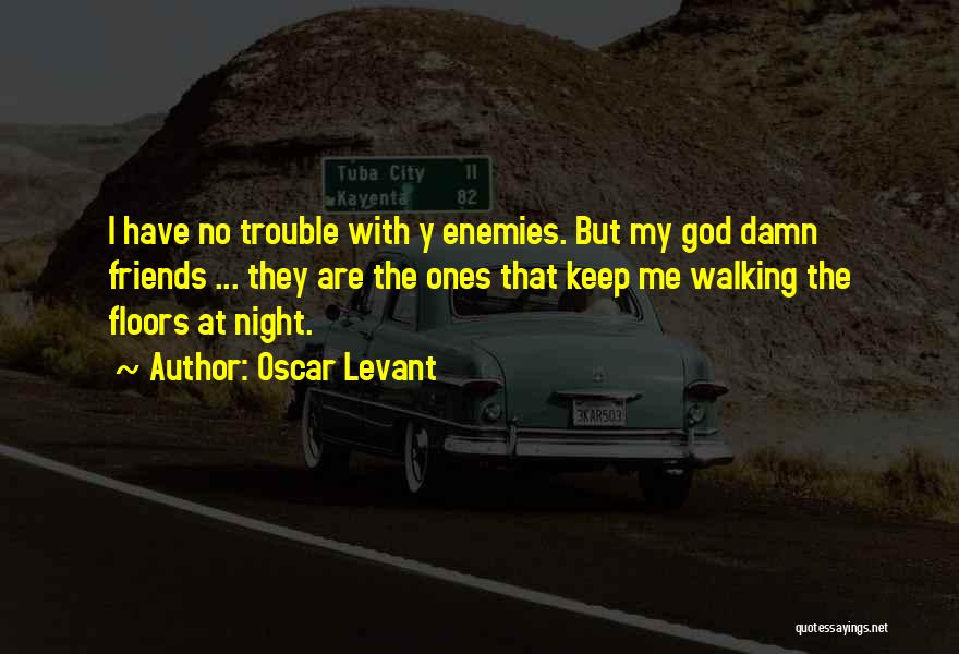 Oscar Levant Quotes 1527299