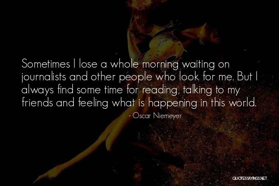 Oscar Niemeyer Quotes 876476 Oscar Niemeyer Quotes 876476
