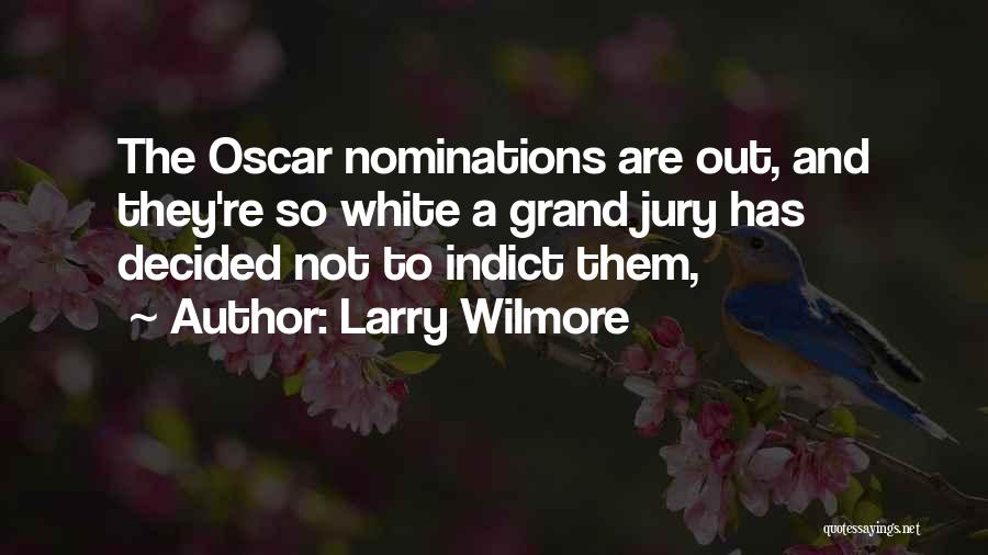 Oscar Nominations Quotes By Larry Wilmore