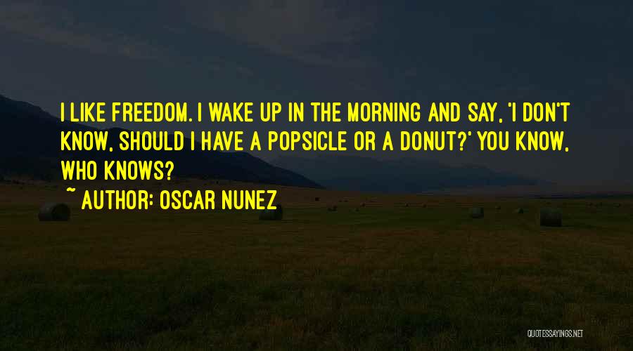 Oscar Nunez Quotes 107424