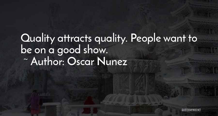 Oscar Nunez Quotes 1942507