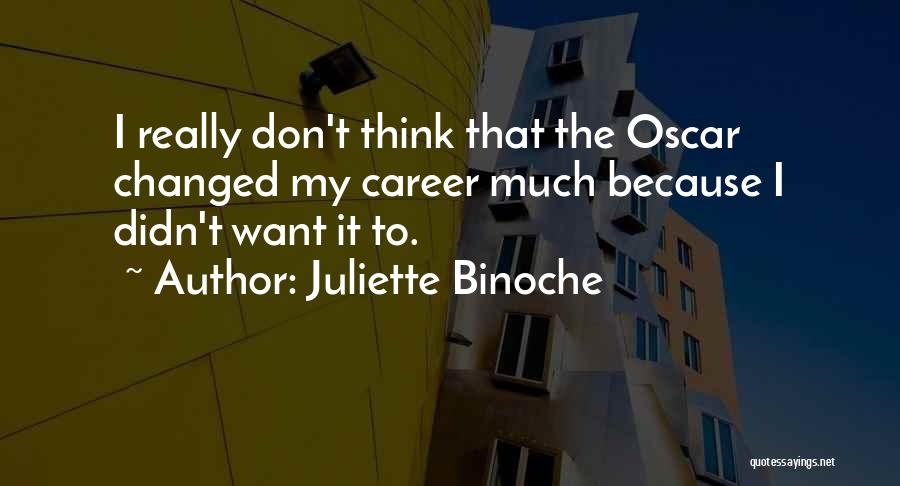 Oscar Quotes By Juliette Binoche