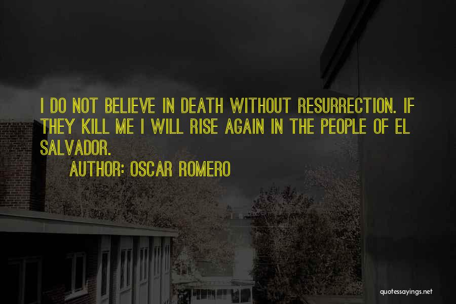 Oscar Romero El Salvador Quotes By Oscar Romero