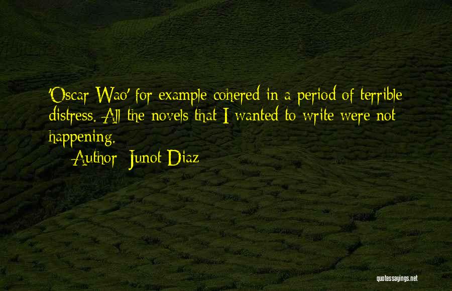 Oscar Wao Quotes By Junot Diaz