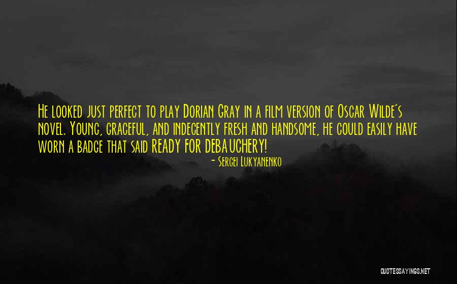 Oscar Wilde Dorian Gray Quotes By Sergei Lukyanenko Oscar Wilde Dorian Gray Quotes By Sergei Lukyanenko