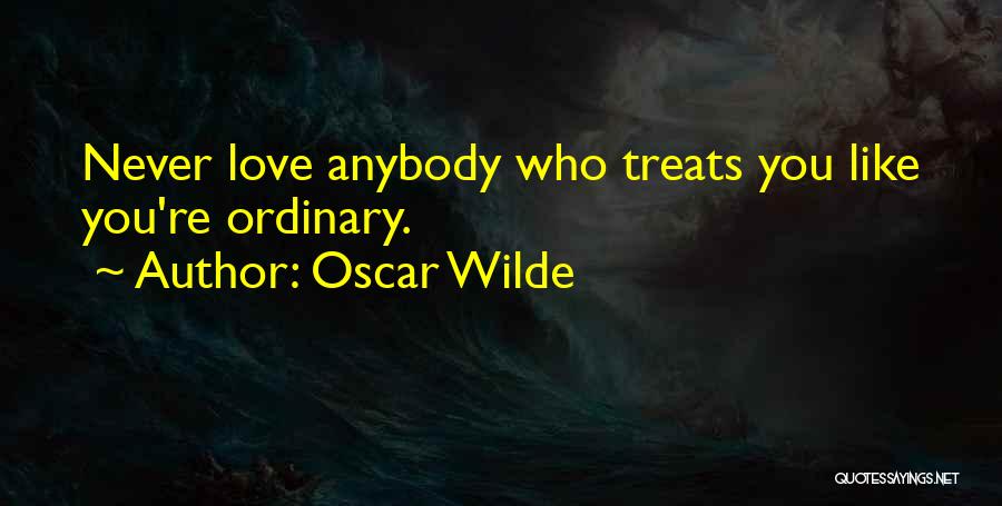 Oscar Wilde Ordinary Quotes By Oscar Wilde