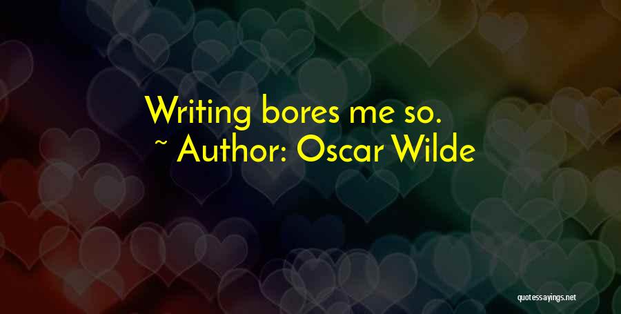 Oscar Wilde Writing Quotes By Oscar Wilde