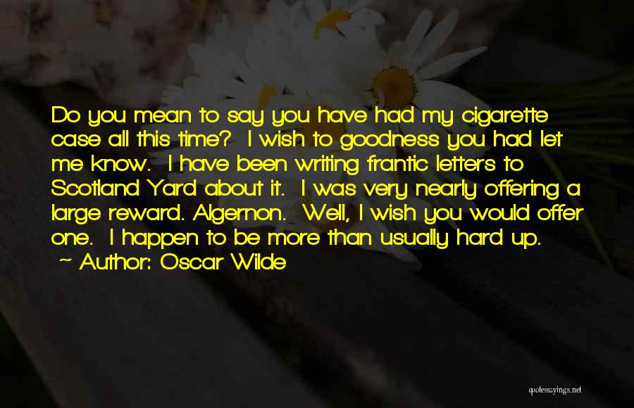 Oscar Wilde's Writing Quotes By Oscar Wilde