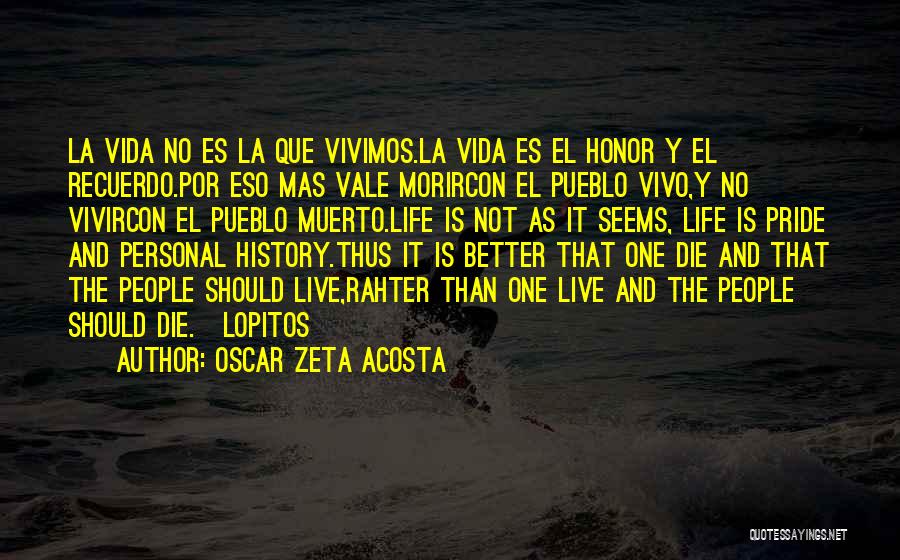 Oscar Zeta Acosta Quotes 165226