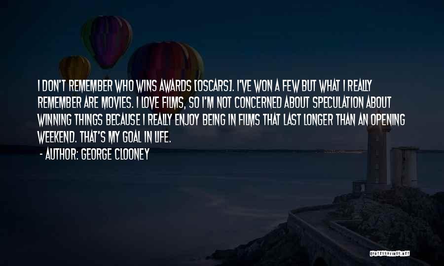 Oscars Awards Quotes By George Clooney