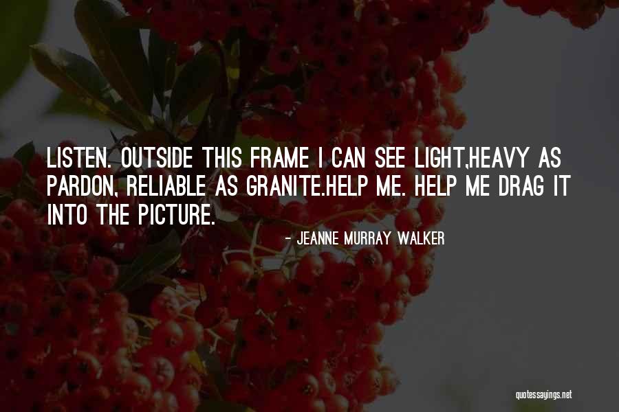 Oscary Art Quotes By Jeanne Murray Walker Oscary Art Quotes By Jeanne Murray Walker