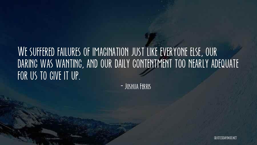 Oscary Art Quotes By Joshua Ferris Oscary Art Quotes By Joshua Ferris