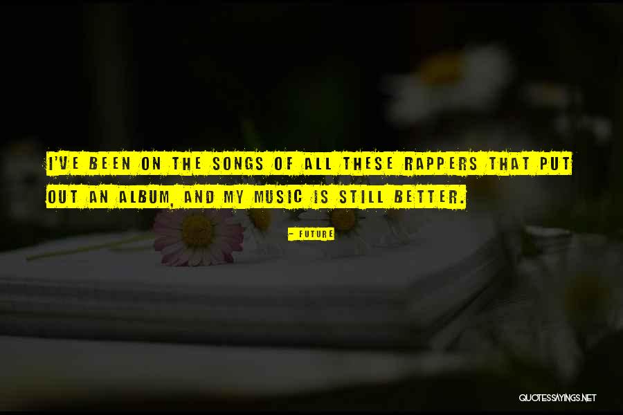 Oscene Mikell Quotes By Future Oscene Mikell Quotes By Future
