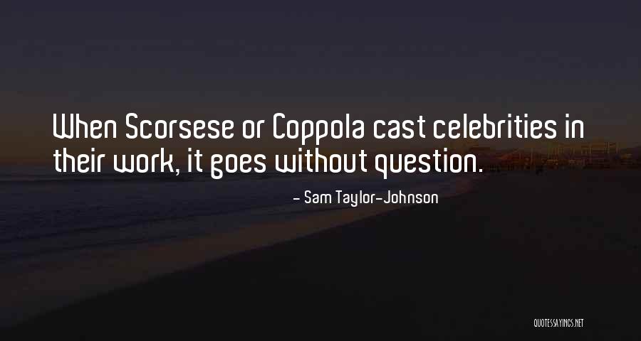 Oscuras Pero Quotes By Sam Taylor-Johnson Oscuras Pero Quotes By Sam Taylor-Johnson