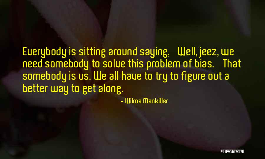 Osduraq Quotes By Wilma Mankiller Osduraq Quotes By Wilma Mankiller