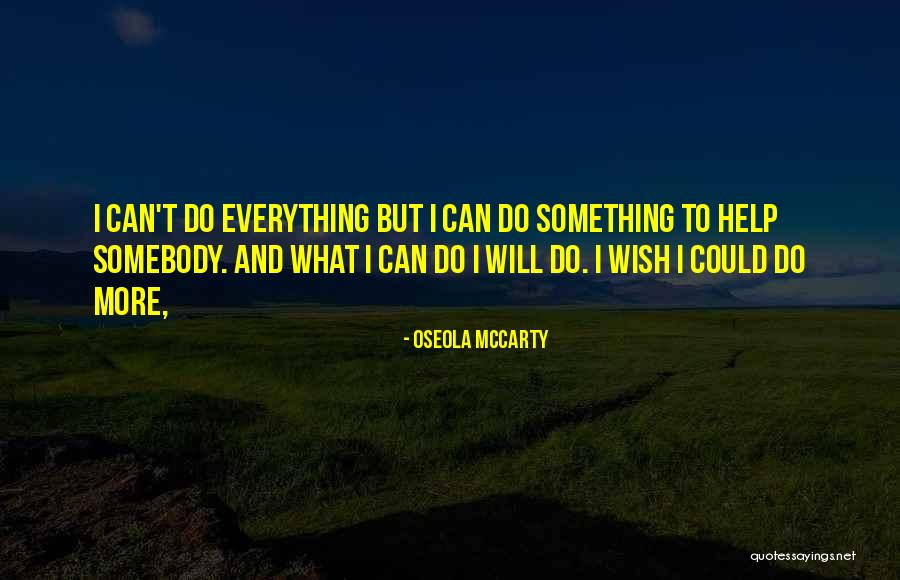 Oseola McCarty Quotes 1178490