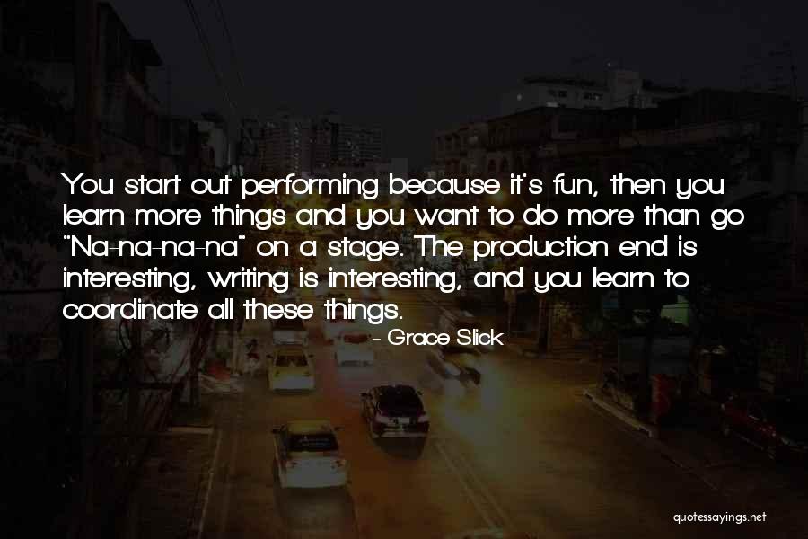 Oshada Akash Quotes By Grace Slick Oshada Akash Quotes By Grace Slick