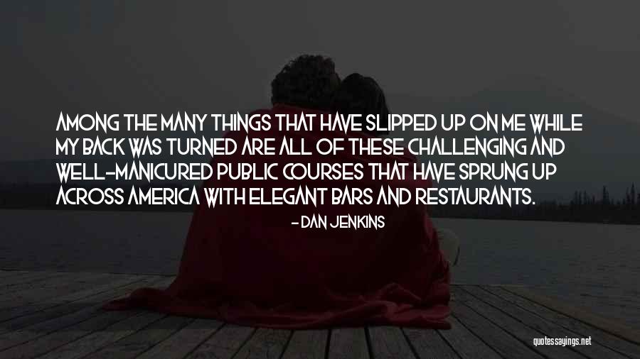 Oshane Dell Quotes By Dan Jenkins Oshane Dell Quotes By Dan Jenkins