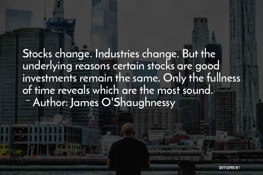 O'shaughnessy Quotes By James O'Shaughnessy