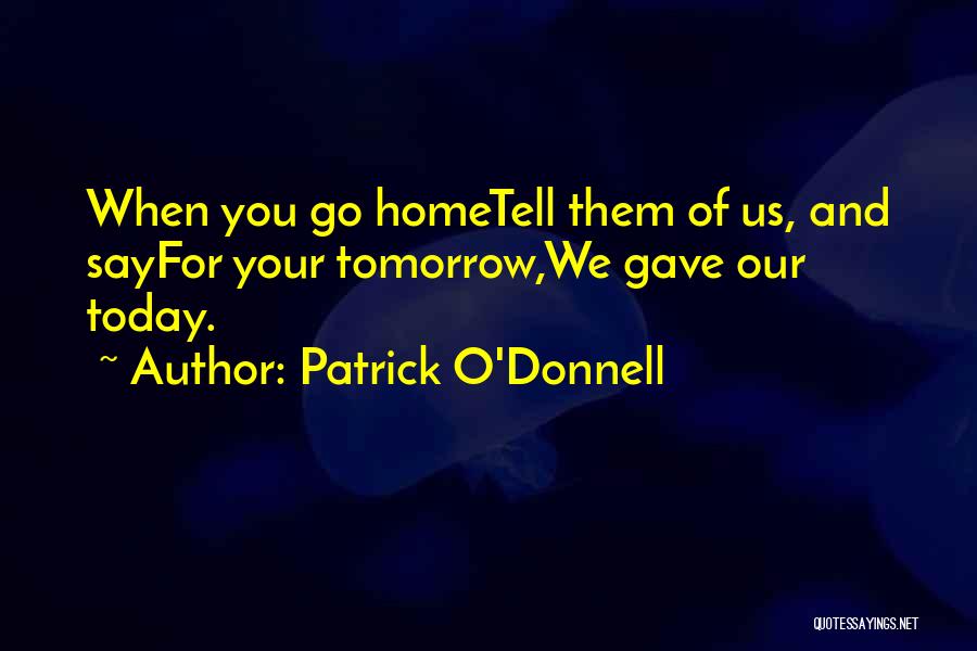 O'shaughnessy Quotes By Patrick O'Donnell