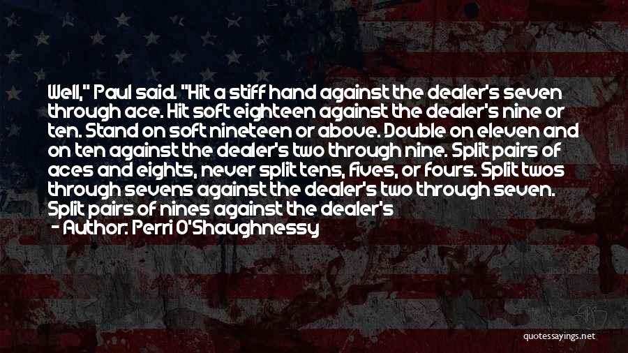 O'shaughnessy Quotes By Perri O'Shaughnessy