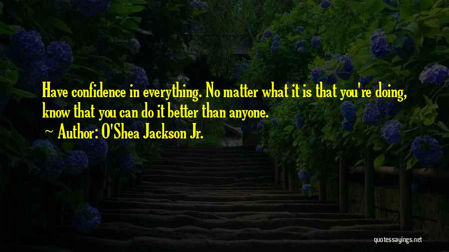 O'Shea Jackson Jr. Quotes 2124194