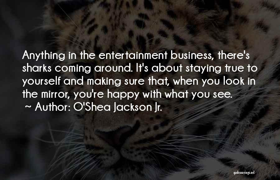 O'Shea Jackson Jr. Quotes 2157641