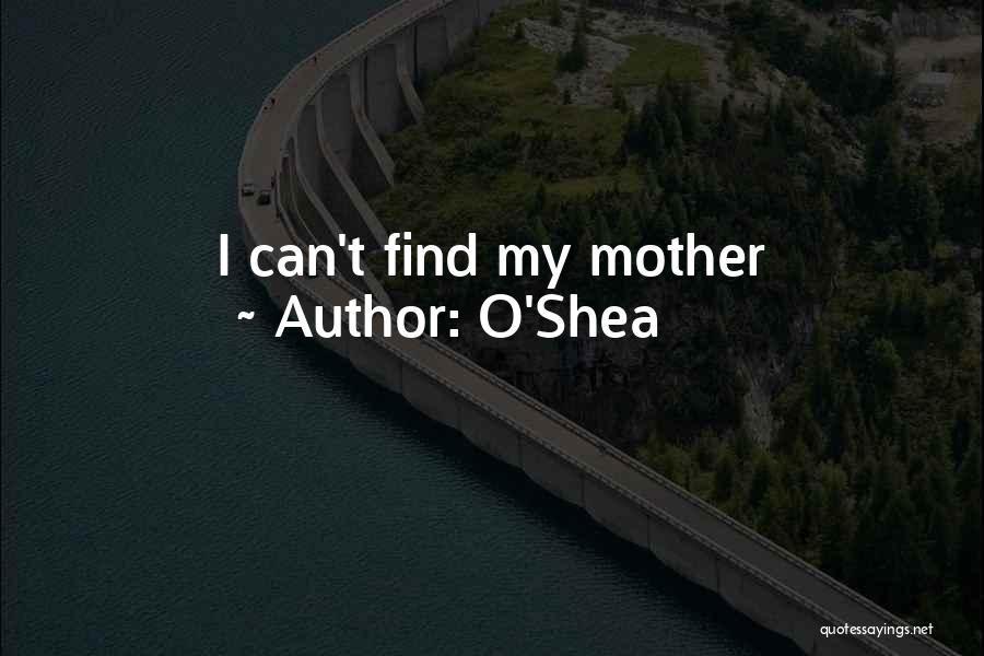O'Shea Quotes 467936