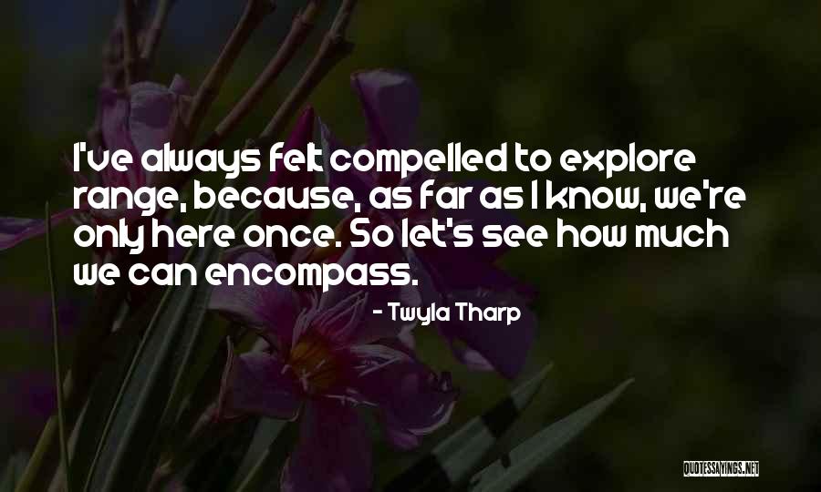 Oshida Gup Quotes By Twyla Tharp Oshida Gup Quotes By Twyla Tharp