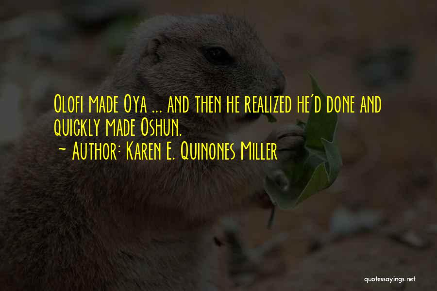 Oshun Quotes By Karen E. Quinones Miller