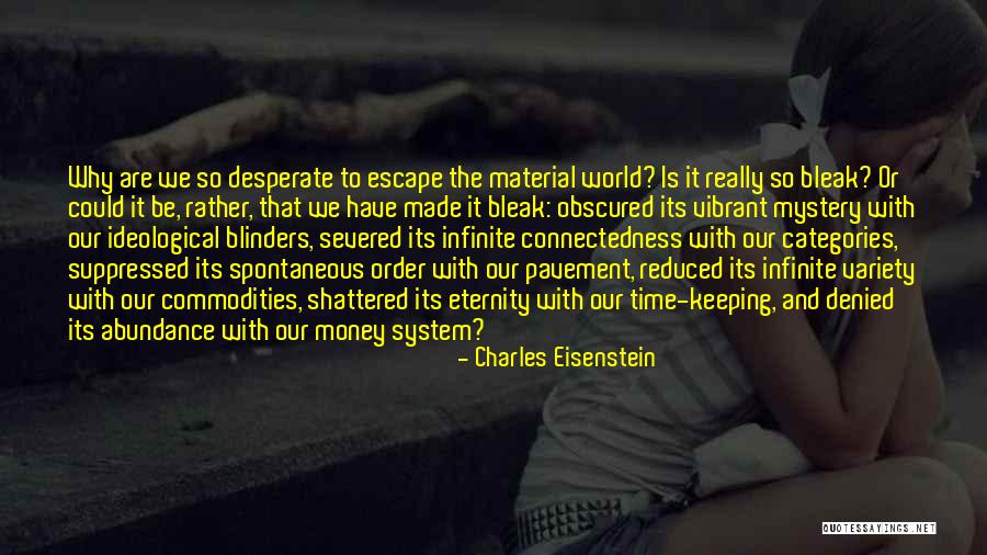 Osiecki Funeral Home Quotes By Charles Eisenstein Osiecki Funeral Home Quotes By Charles Eisenstein