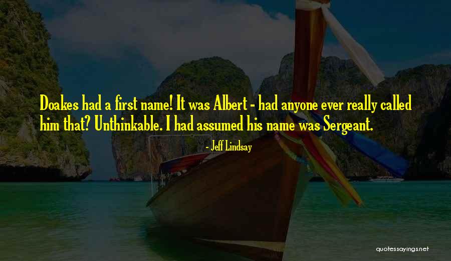 Osiecki Music Erie Quotes By Jeff Lindsay Osiecki Music Erie Quotes By Jeff Lindsay