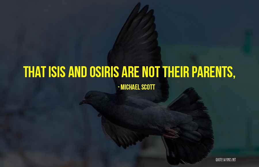 Osiris And Isis Quotes By Michael Scott